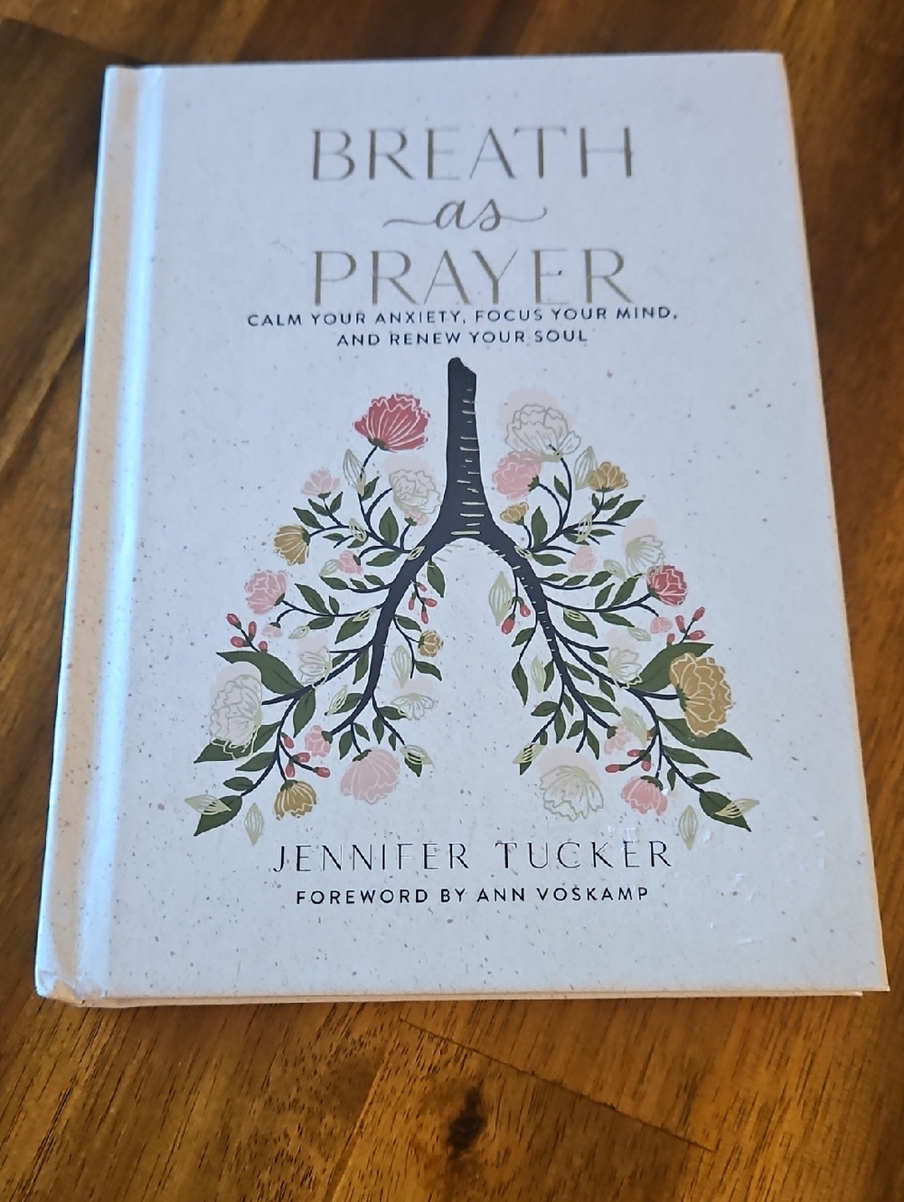 Breath as Prayer by Jennifer Tucker - Floral White Hardcover. New